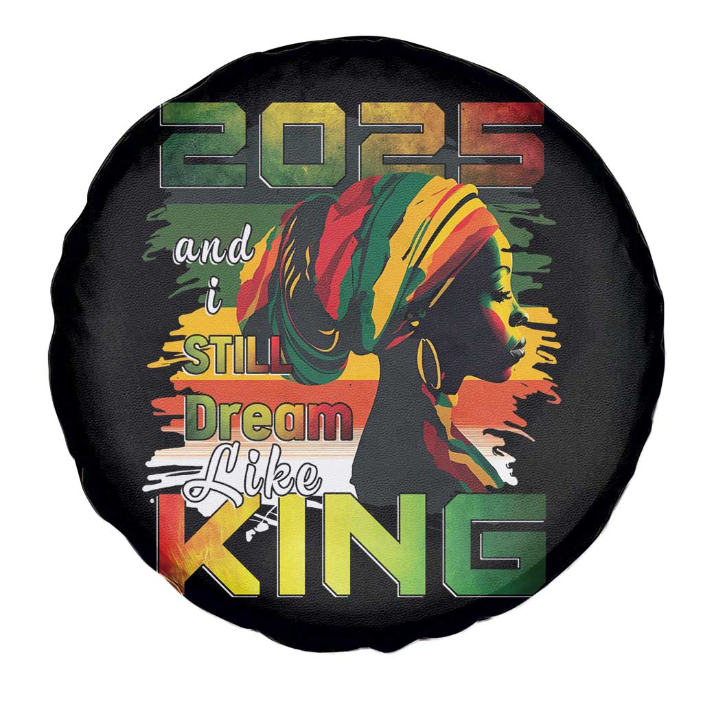 2025 And I Still Dream Like King Spare Tire Cover Martin Luther King Day TS11 Print Your Wear