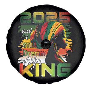 2025 And I Still Dream Like King Spare Tire Cover Martin Luther King Day TS11 Print Your Wear
