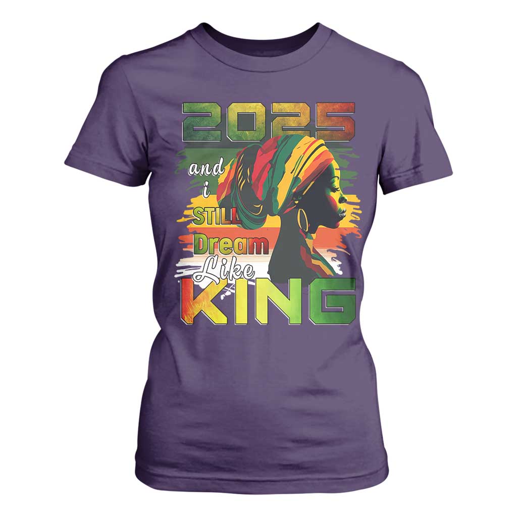 2025 And I Still Dream Like King T Shirt For Women Martin Luther King Day TS11 Purple Print Your Wear