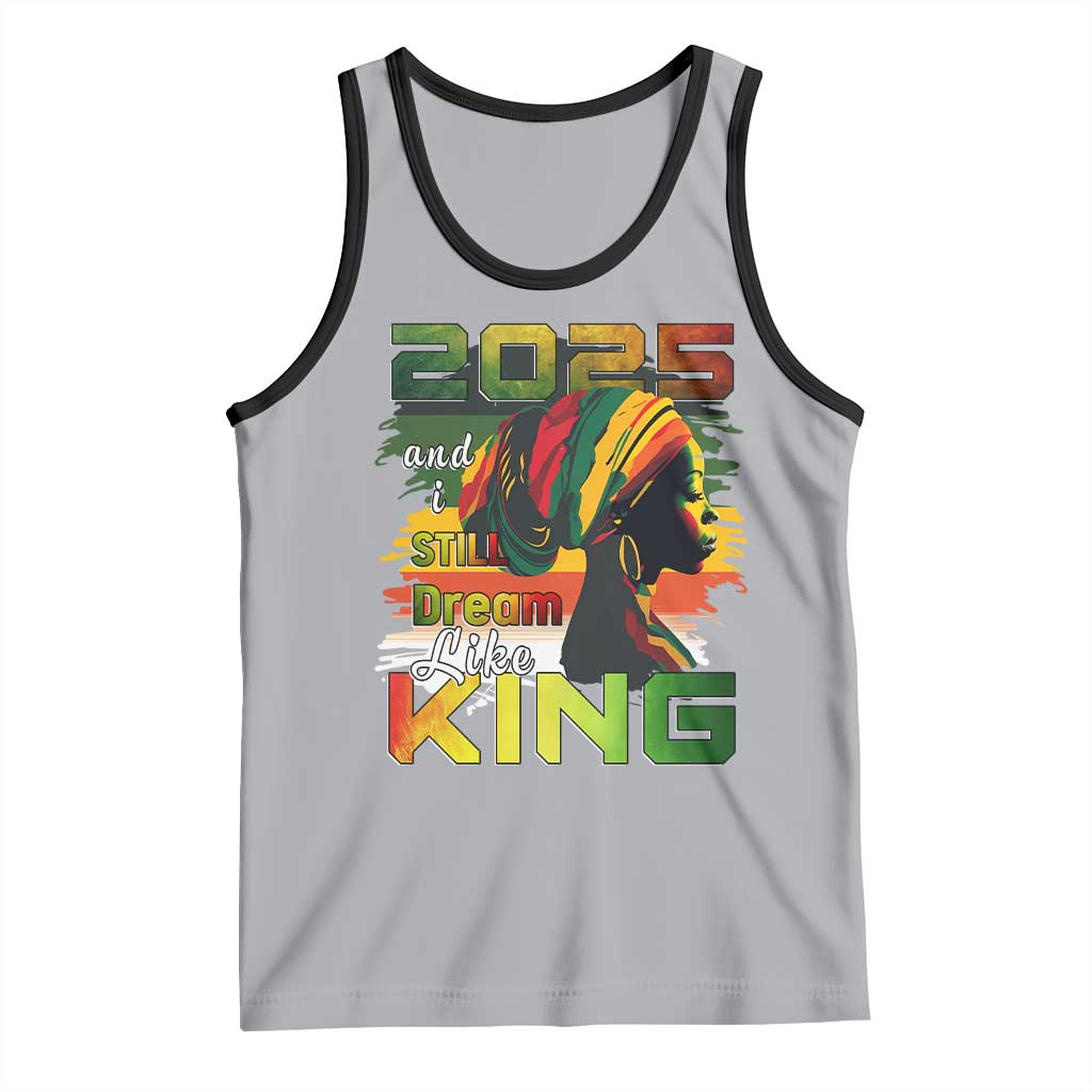 2025 And I Still Dream Like King Tank Top Martin Luther King Day TS11 Athletic Heather Black Print Your Wear