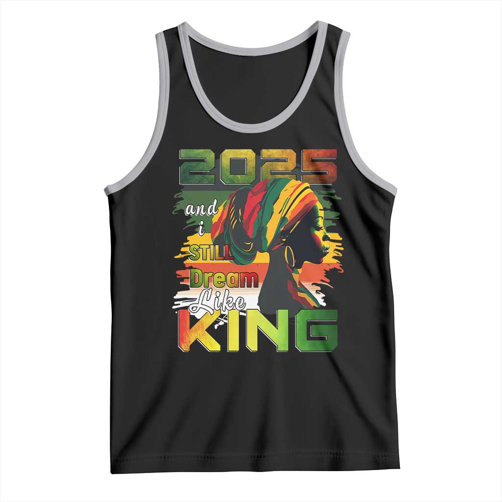 2025 And I Still Dream Like King Tank Top Martin Luther King Day TS11 Black Athletic Heather Print Your Wear