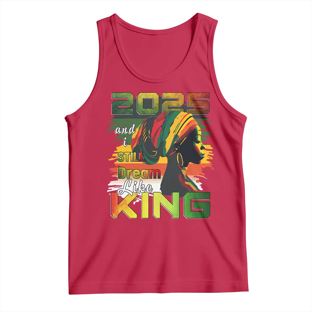 2025 And I Still Dream Like King Tank Top Martin Luther King Day TS11 Red Print Your Wear