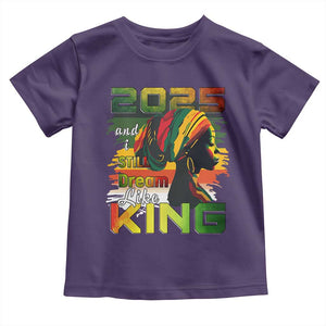 2025 And I Still Dream Like King Toddler T Shirt Martin Luther King Day TS11 Purple Print Your Wear