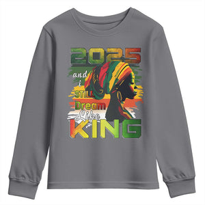 2025 And I Still Dream Like King Youth Sweatshirt Martin Luther King Day TS11 Charcoal Print Your Wear