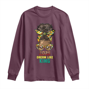 2025 And I Still Dream Like King MLK Day Long Sleeve Shirt Messy Bun Black History Month TS11 Maroon Print Your Wear