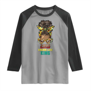 2025 And I Still Dream Like King MLK Day Raglan Shirt Messy Bun Black History Month TS11 Sport Gray Black Print Your Wear