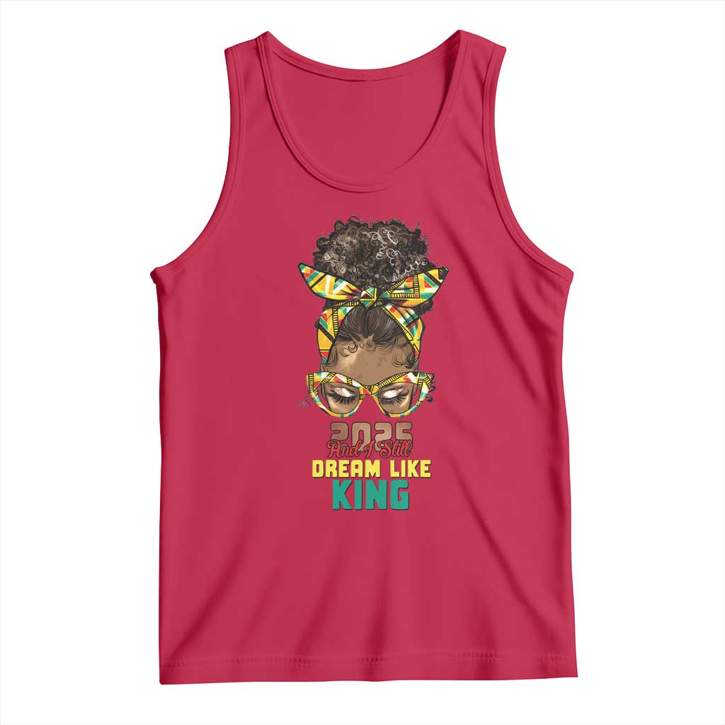2025 And I Still Dream Like King MLK Day Tank Top Messy Bun Black History Month TS11 Red Print Your Wear