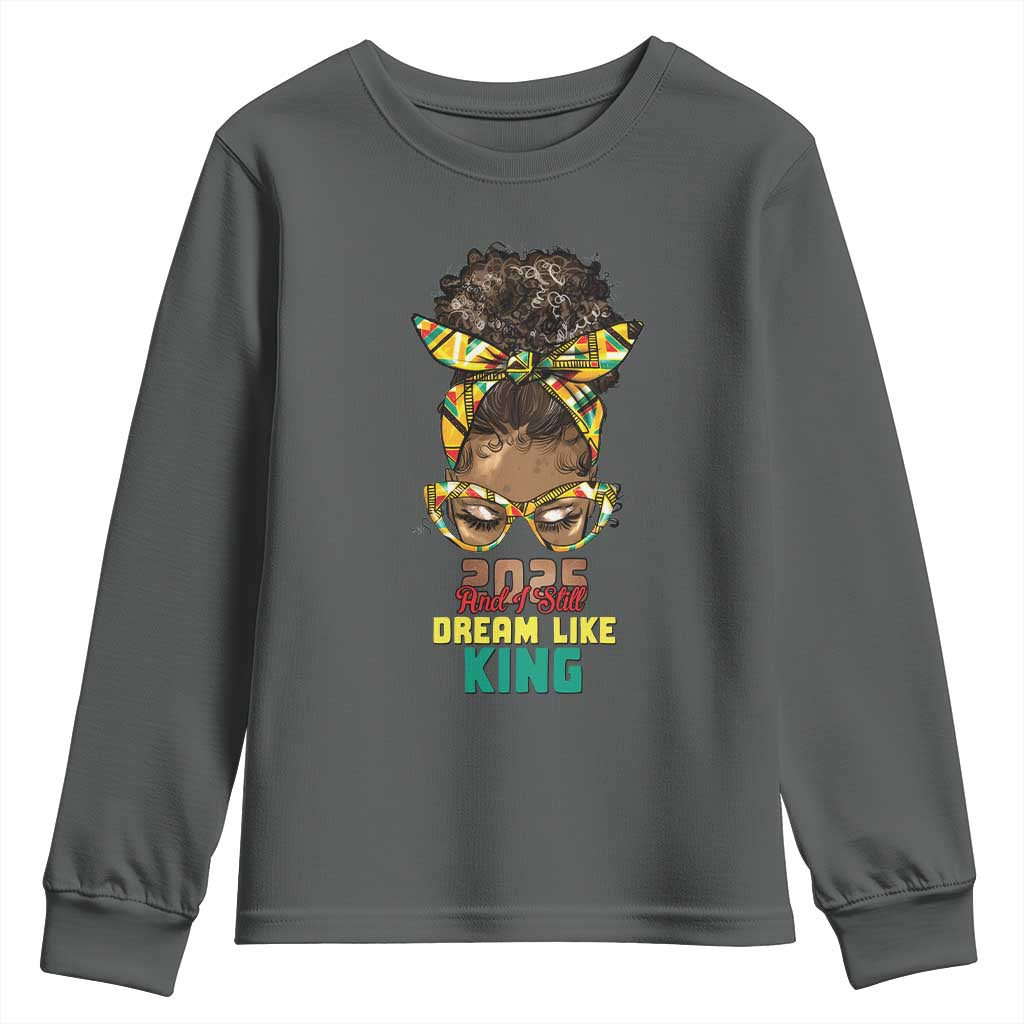 2025 And I Still Dream Like King MLK Day Youth Sweatshirt Messy Bun Black History Month TS11 Dark Heather Print Your Wear