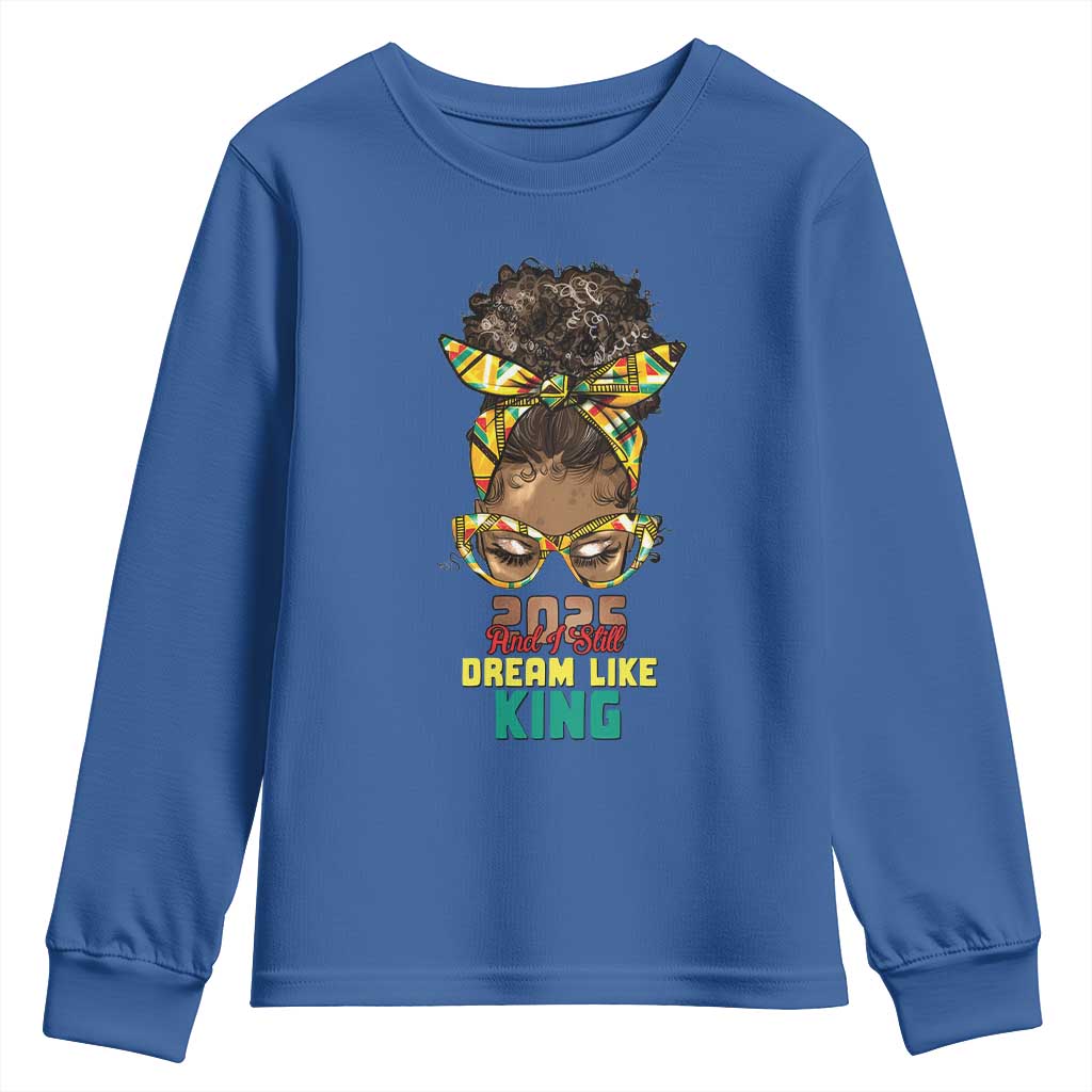 2025 And I Still Dream Like King MLK Day Youth Sweatshirt Messy Bun Black History Month TS11 Royal Blue Print Your Wear