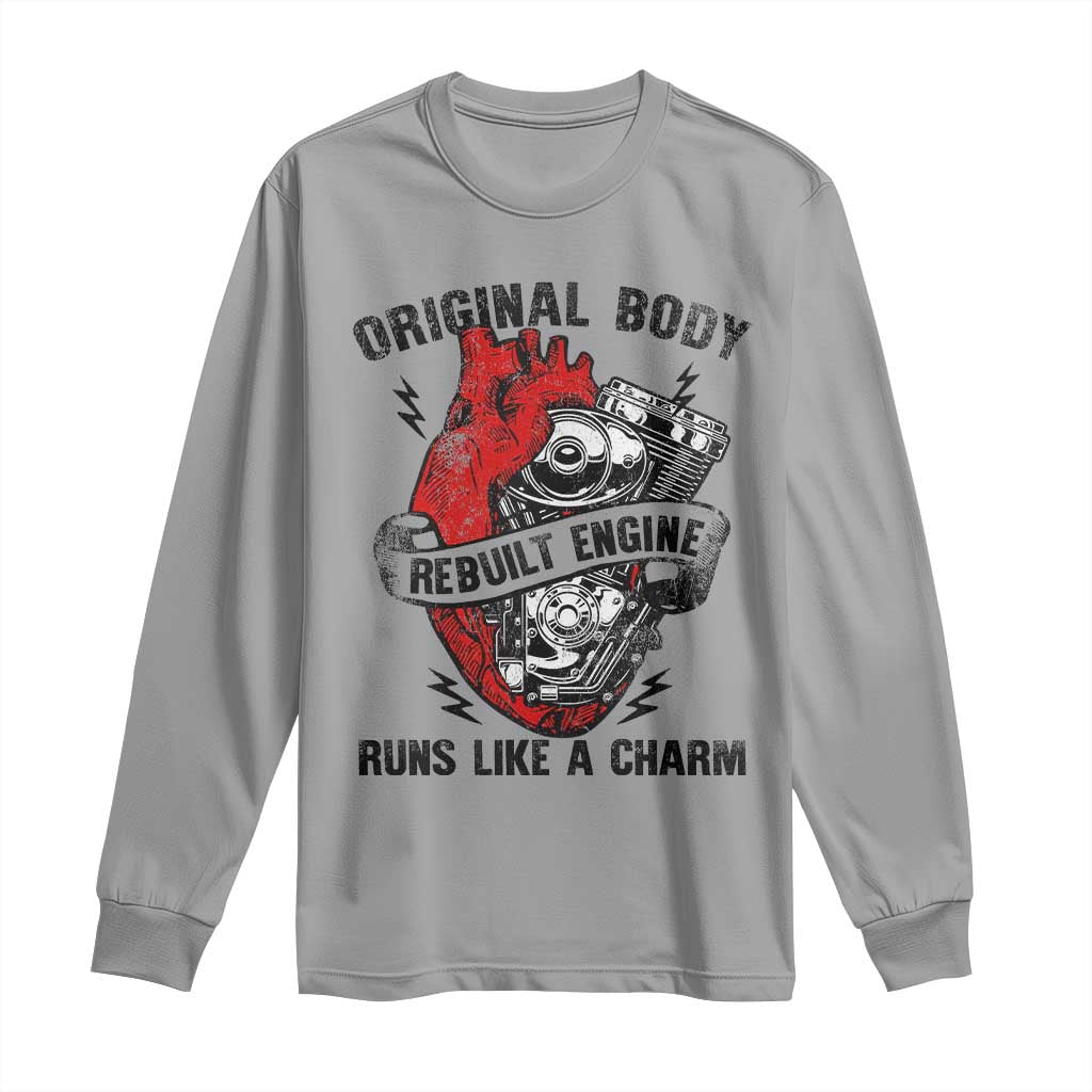Funny Heart Surgery Long Sleeve Shirt Original Body Rebuilt Engine Runs Like A Charm Mechanical Heart TS11 Sport Gray Print Your Wear
