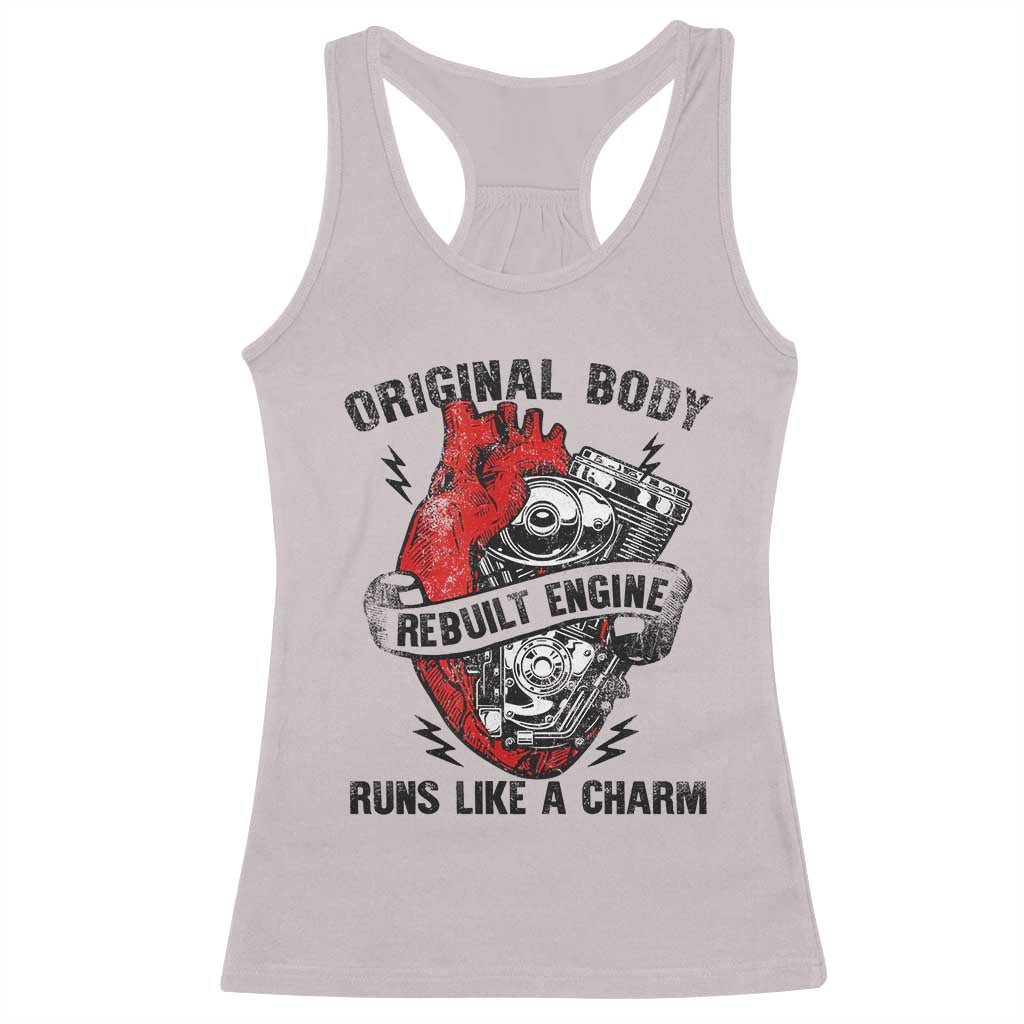 Funny Heart Surgery Racerback Tank Top Original Body Rebuilt Engine Runs Like A Charm Mechanical Heart TS11 Ice Gray Print Your Wear