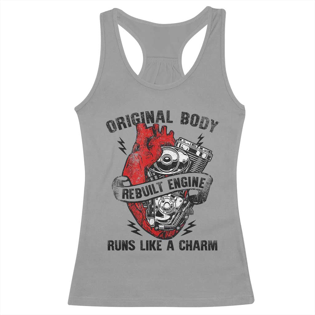 Funny Heart Surgery Racerback Tank Top Original Body Rebuilt Engine Runs Like A Charm Mechanical Heart TS11 Sport Gray Print Your Wear