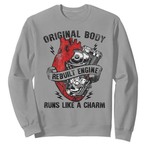 Funny Heart Surgery Sweatshirt Original Body Rebuilt Engine Runs Like A Charm Mechanical Heart TS11 Sport Gray Print Your Wear