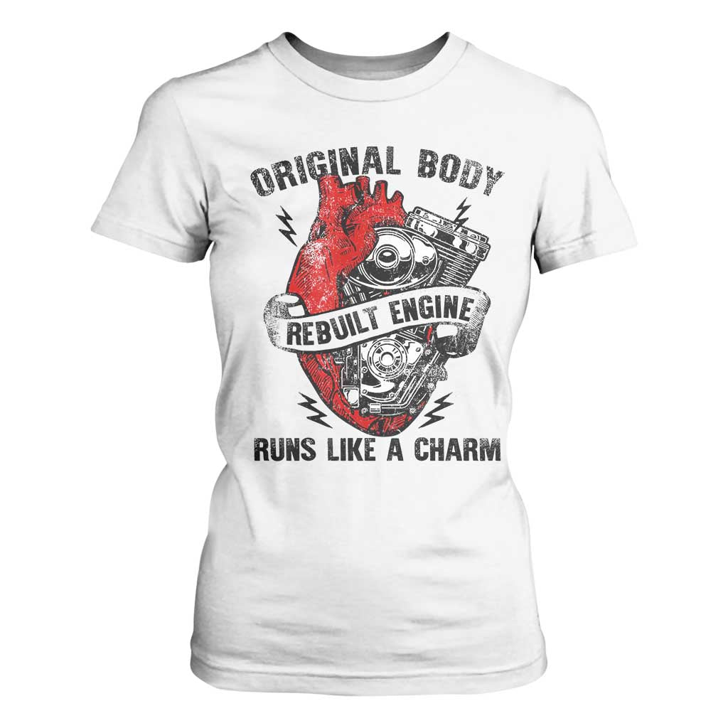 Funny Heart Surgery T Shirt For Women Original Body Rebuilt Engine Runs Like A Charm Mechanical Heart TS11 White Print Your Wear