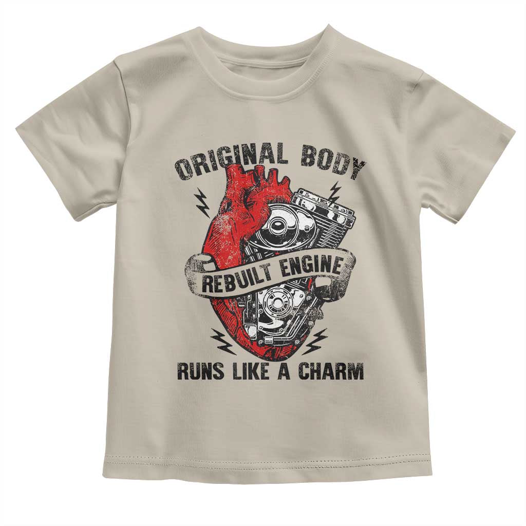 Funny Heart Surgery Toddler T Shirt Original Body Rebuilt Engine Runs Like A Charm Mechanical Heart TS11 Sand Print Your Wear