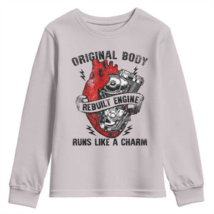 Funny Heart Surgery Youth Sweatshirt Original Body Rebuilt Engine Runs Like A Charm Mechanical Heart TS11 Ice Gray Print Your Wear