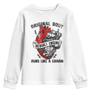 Funny Heart Surgery Youth Sweatshirt Original Body Rebuilt Engine Runs Like A Charm Mechanical Heart TS11 White Print Your Wear