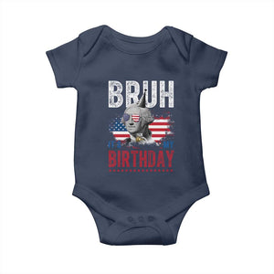Funny George Washingtons Birthday Baby Onesie Bruh It Is My Birthday Presidents Day TS11 Navy Print Your Wear