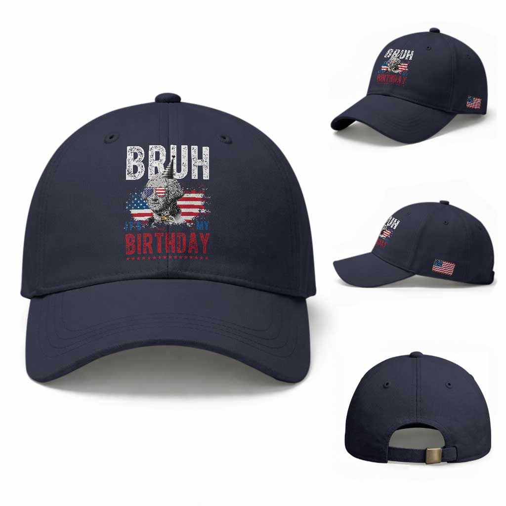 Funny George Washingtons Birthday Baseball Cap Bruh It Is My Birthday Presidents Day TS11 Baseball Cap Universal Fit Navy Print Your Wear