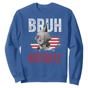 Funny George Washingtons Birthday Sweatshirt Bruh It Is My Birthday Presidents Day TS11 Royal Blue Print Your Wear