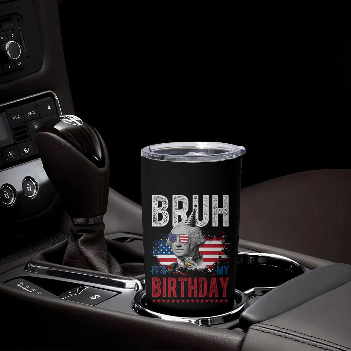 Funny George Washingtons Birthday Tumbler Cup Bruh It Is My Birthday Presidents Day TS11 Print Your Wear