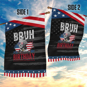 Funny George Washingtons Birthday Patriotic Garden Flag Bruh It Is My Birthday Presidents Day TS11 Print Your Wear