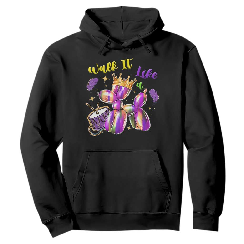 Funny Mardi Gras Hoodie Walk It Like A Dog Balloon New Orleans TS11 Black Print Your Wear