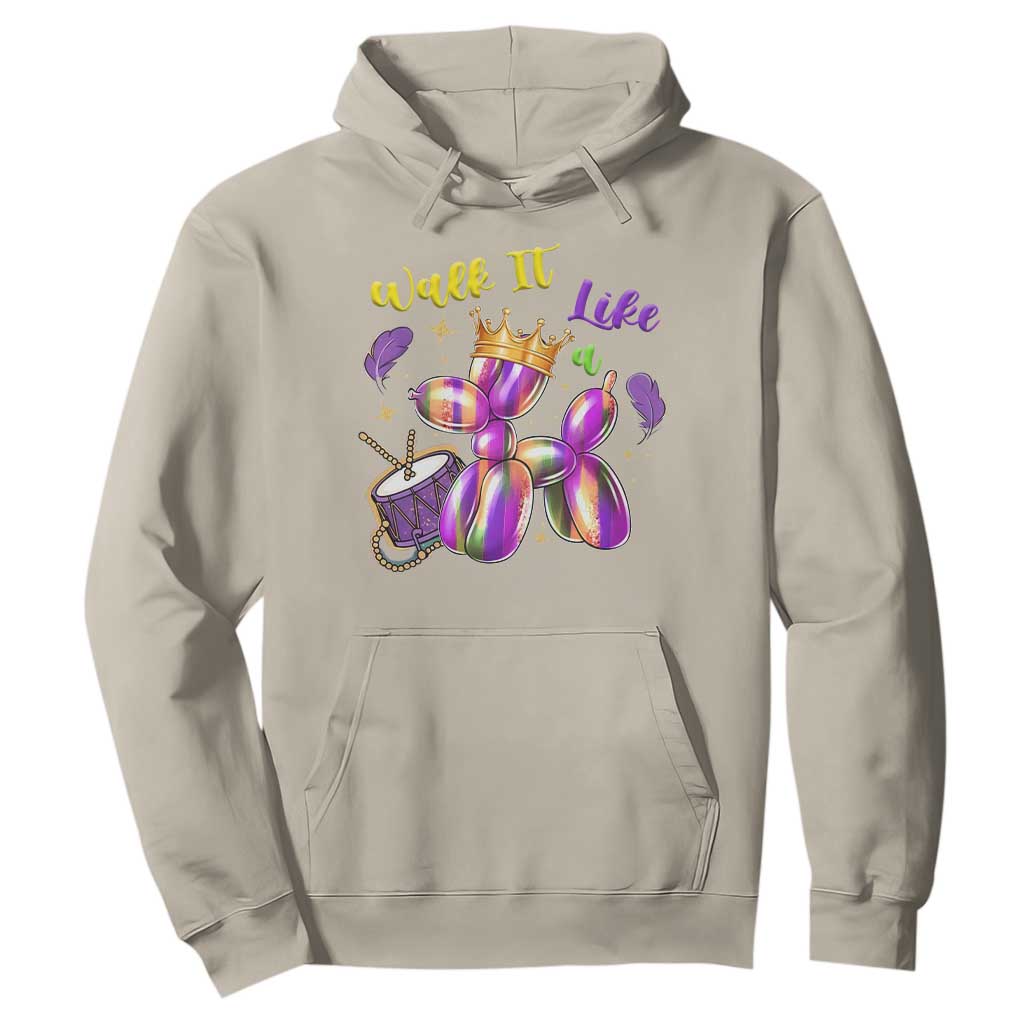 Funny Mardi Gras Hoodie Walk It Like A Dog Balloon New Orleans TS11 Sand Print Your Wear