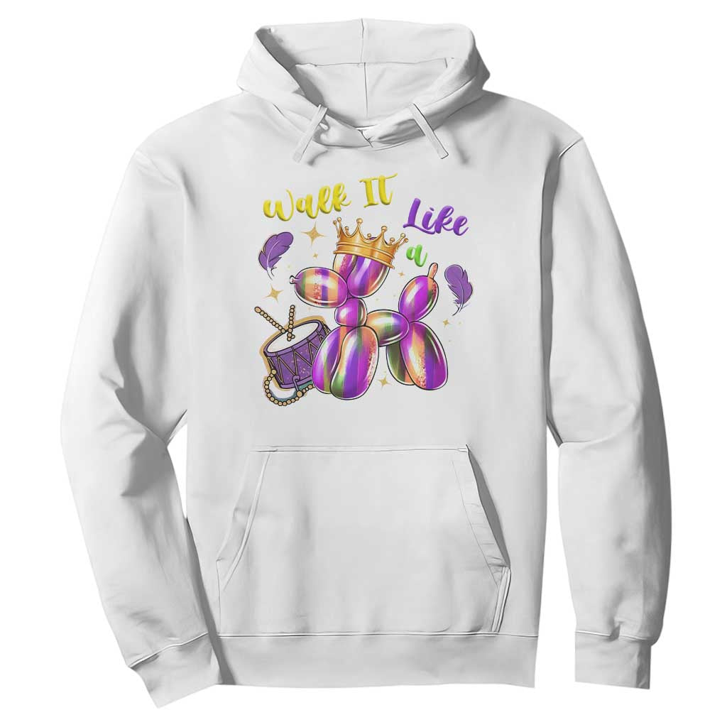 Funny Mardi Gras Hoodie Walk It Like A Dog Balloon New Orleans TS11 White Print Your Wear