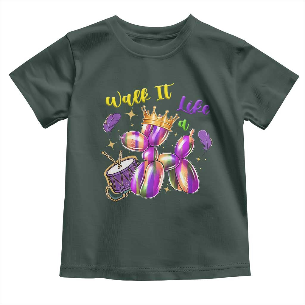 Funny Mardi Gras Toddler T Shirt Walk It Like A Dog Balloon New Orleans TS11 Dark Forest Green Print Your Wear