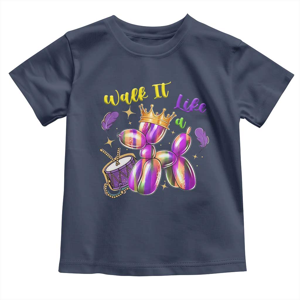 Funny Mardi Gras Toddler T Shirt Walk It Like A Dog Balloon New Orleans TS11 Navy Print Your Wear