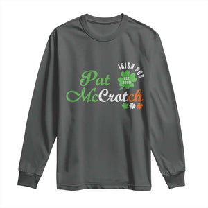 Pat McCrotch Irish Pub Long Sleeve Shirt St Patricks Day Drinking Humor TS11 Dark Heather Print Your Wear