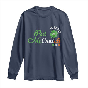 Pat McCrotch Irish Pub Long Sleeve Shirt St Patricks Day Drinking Humor TS11 Navy Print Your Wear