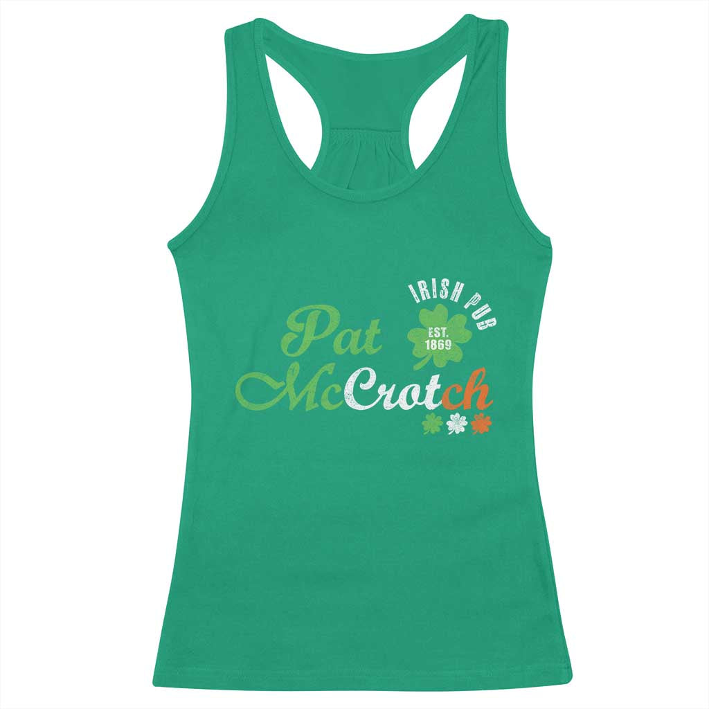 Pat McCrotch Irish Pub Racerback Tank Top St Patricks Day Drinking Humor TS11 Irish Green Print Your Wear