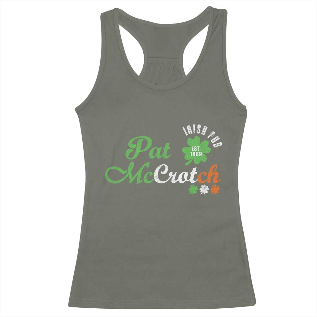 Pat McCrotch Irish Pub Racerback Tank Top St Patricks Day Drinking Humor TS11 Military Green Print Your Wear