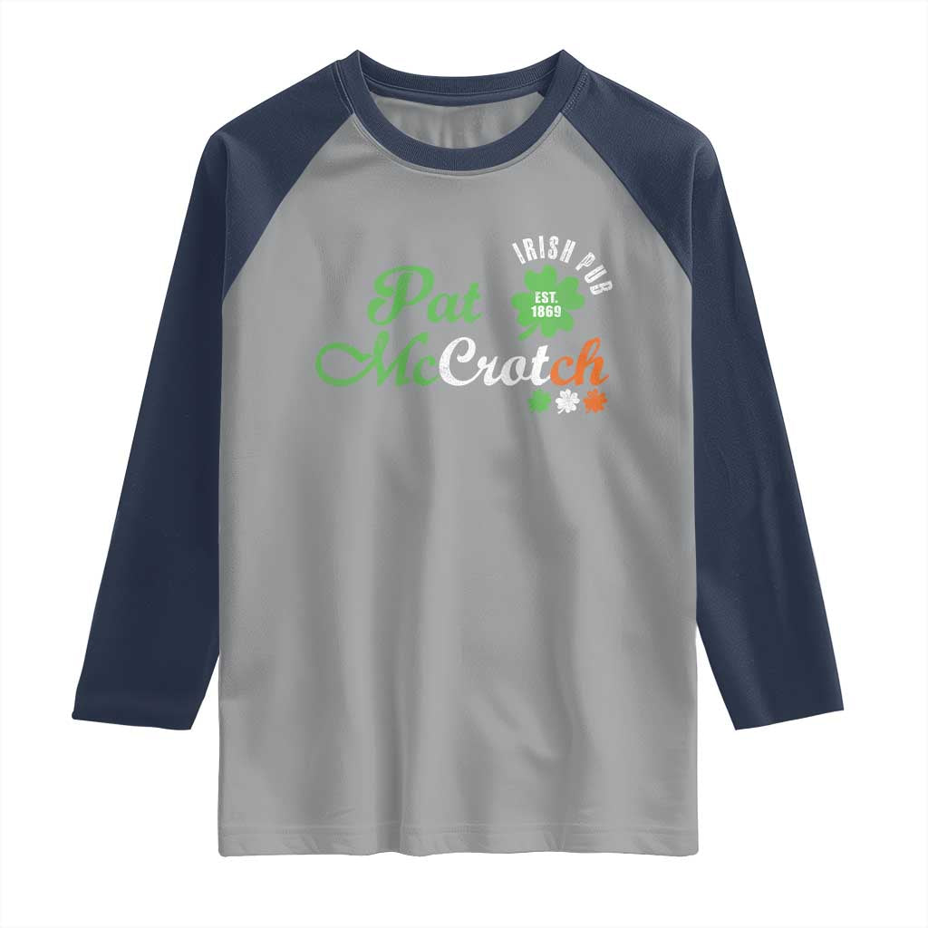 Pat McCrotch Irish Pub Raglan Shirt St Patricks Day Drinking Humor TS11 Sport Gray Navy Print Your Wear