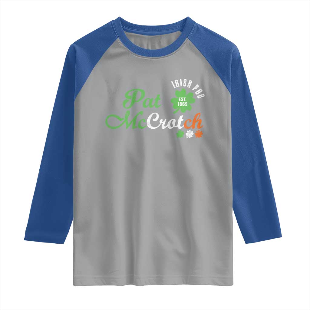 Pat McCrotch Irish Pub Raglan Shirt St Patricks Day Drinking Humor TS11 Sport Gray Royal Print Your Wear
