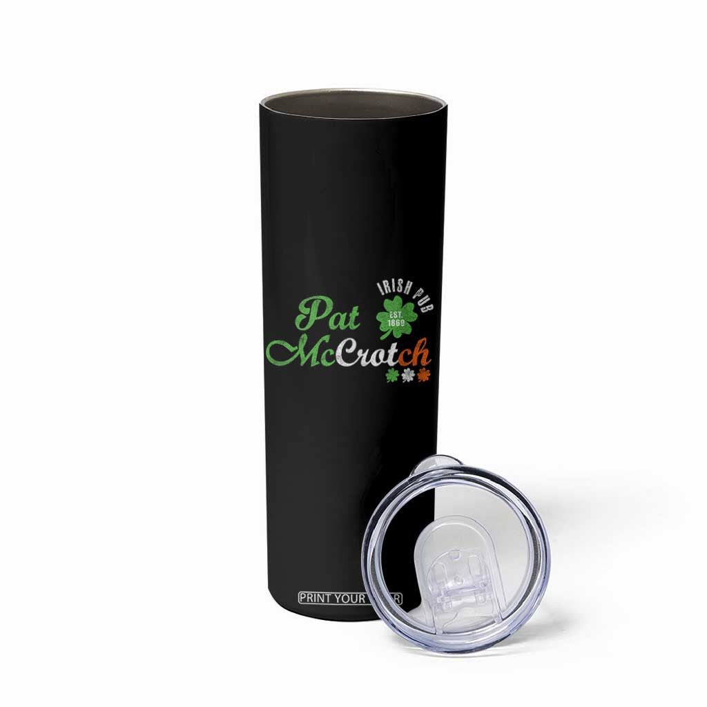 Pat McCrotch Irish Pub Skinny Tumbler St Patricks Day Drinking Humor TS11 Print Your Wear