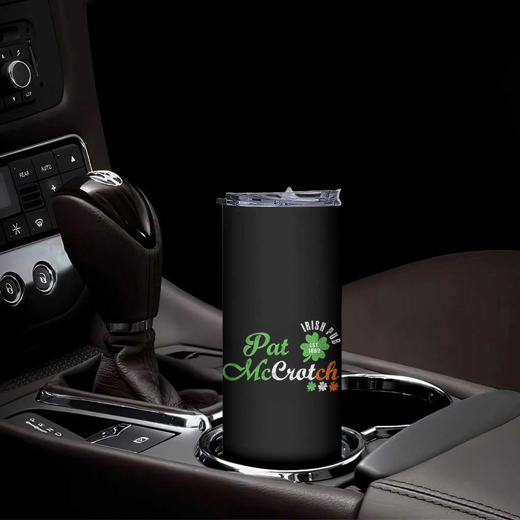 Pat McCrotch Irish Pub Skinny Tumbler St Patricks Day Drinking Humor TS11 Print Your Wear