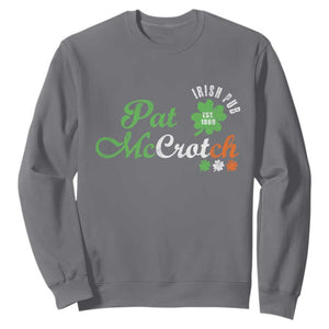 Pat McCrotch Irish Pub Sweatshirt St Patricks Day Drinking Humor TS11 Charcoal Print Your Wear