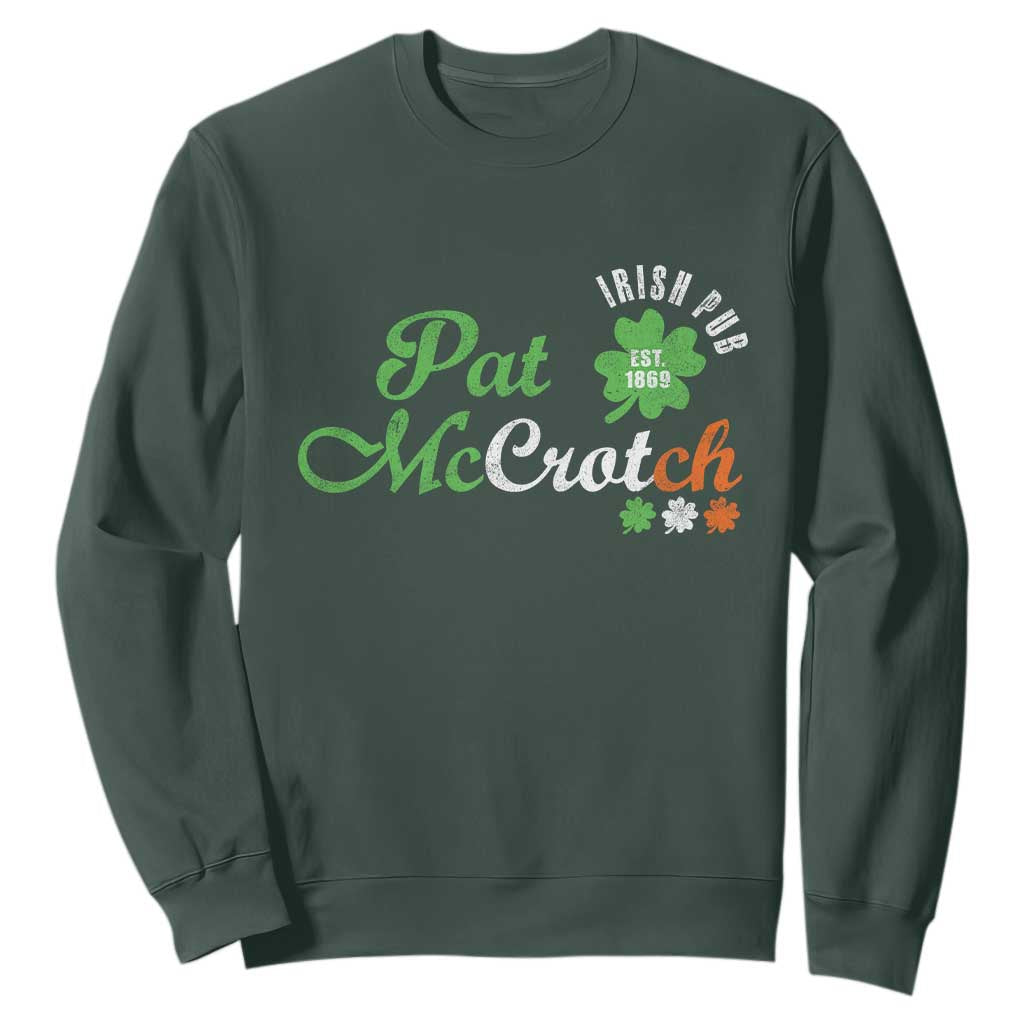 Pat McCrotch Irish Pub Sweatshirt St Patricks Day Drinking Humor TS11 Dark Forest Green Print Your Wear
