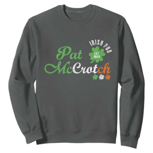 Pat McCrotch Irish Pub Sweatshirt St Patricks Day Drinking Humor TS11 Dark Heather Print Your Wear