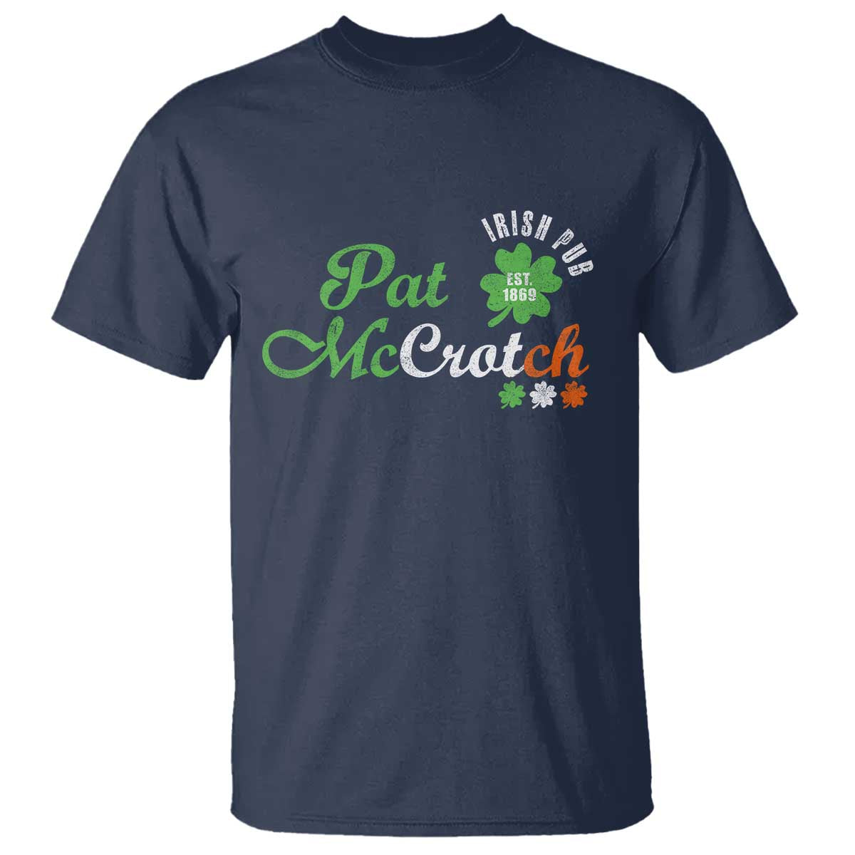 Pat McCrotch Irish Pub T Shirt St Patricks Day Drinking Humor TS11 Navy Print Your Wear
