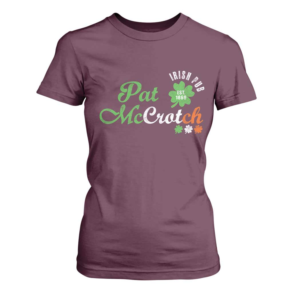 Pat McCrotch Irish Pub T Shirt For Women St Patricks Day Drinking Humor TS11 Maroon Print Your Wear