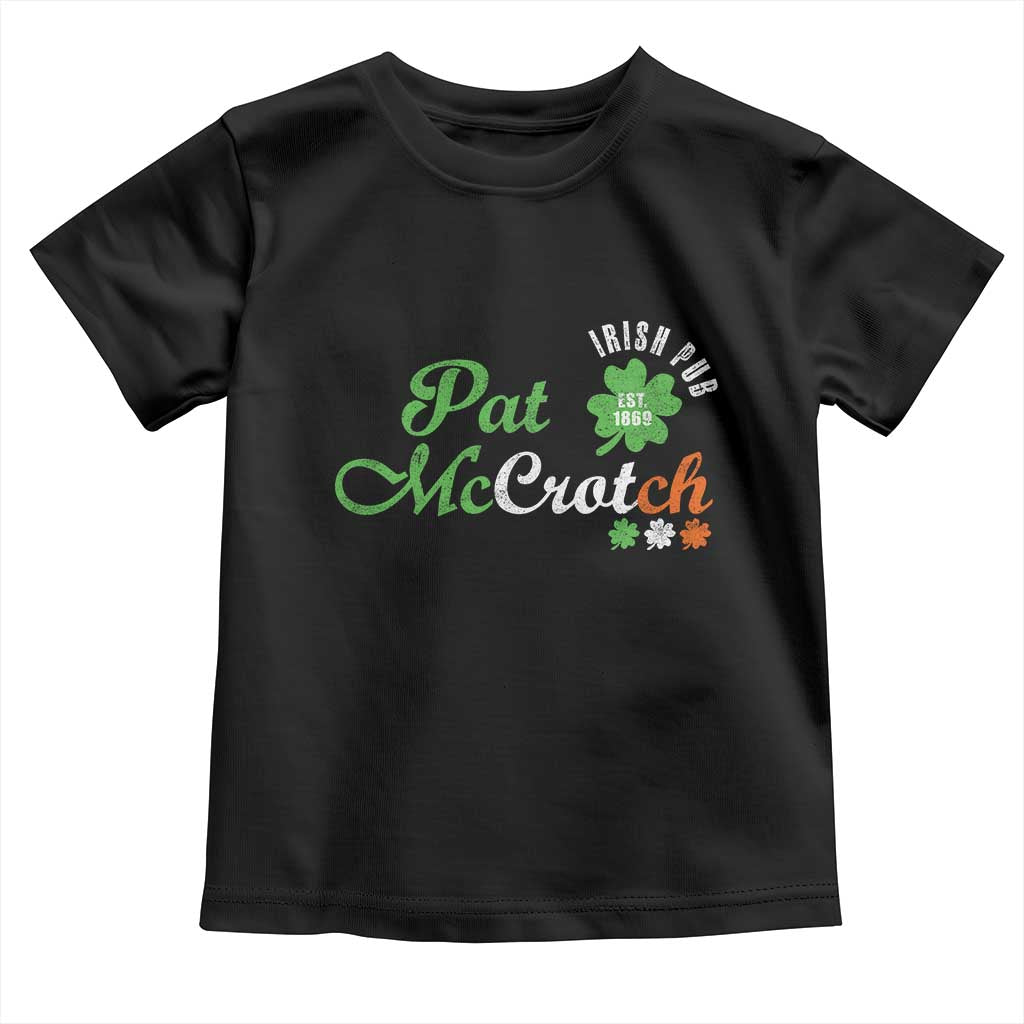 Pat McCrotch Irish Pub Toddler T Shirt St Patricks Day Drinking Humor TS11 Black Print Your Wear