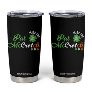 Pat McCrotch Irish Pub Tumbler Cup St Patricks Day Drinking Humor TS11 Black Print Your Wear