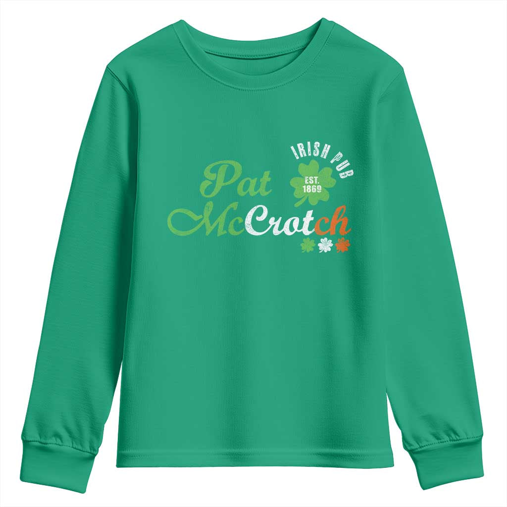 Pat McCrotch Irish Pub Youth Sweatshirt St Patricks Day Drinking Humor TS11 Irish Green Print Your Wear