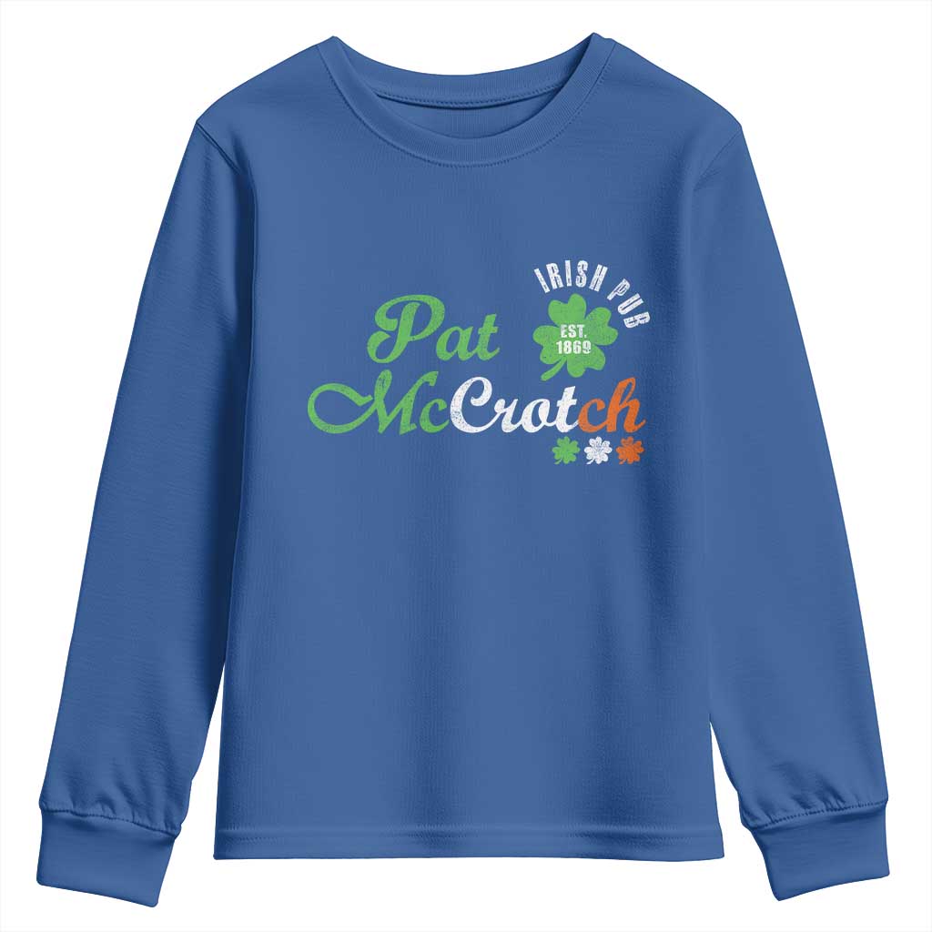 Pat McCrotch Irish Pub Youth Sweatshirt St Patricks Day Drinking Humor TS11 Royal Blue Print Your Wear