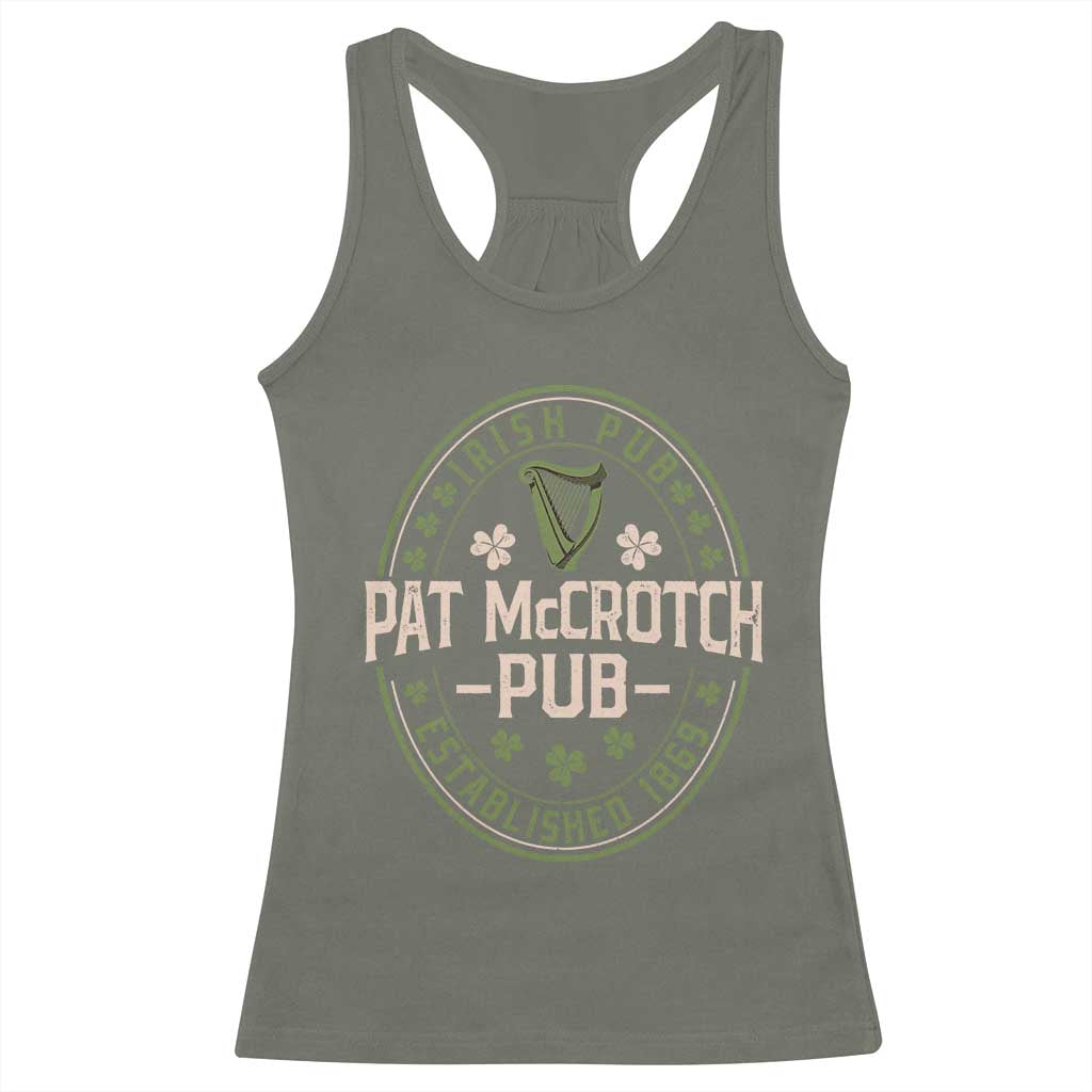 Pat McCrotch Irish Pub Racerback Tank Top St Patricks Day Dirty Adult Drinking TS11 Military Green Print Your Wear