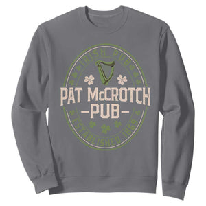Pat McCrotch Irish Pub Sweatshirt St Patricks Day Dirty Adult Drinking TS11 Charcoal Print Your Wear